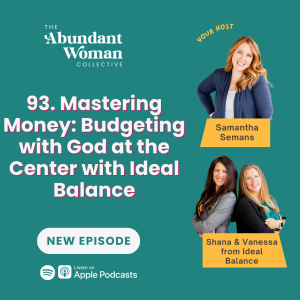 93. Mastering Money: Budgeting with God at the Center with Ideal Balance