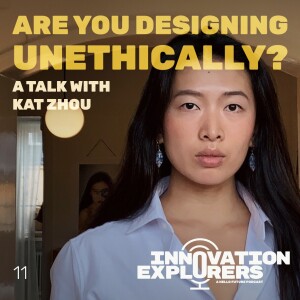 EP 11 - Are you designing unethically? Kat Zhou on ethical design.