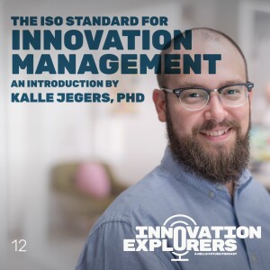 EP 12 - An introduction to the ISO Standard for Innovation Management