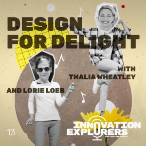EP 13 - Designing for delight!