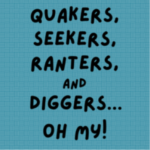 Quakers, Seekers, Ranters, Diggers