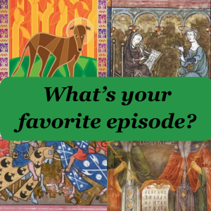Favorite Characters & Episodes from the Middle Ages