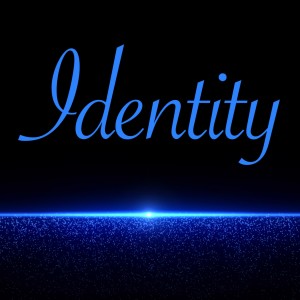 Family - Identity - August 28, 2022