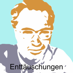 Enttäuschungen