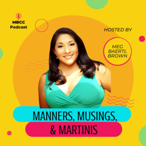 Welcome to Manners, Musings,& Martinis