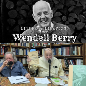 Literary Libations - Wendell Berry