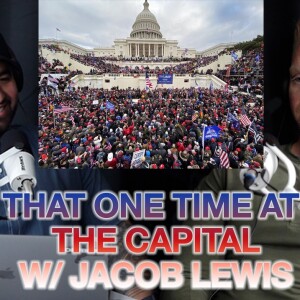 Jacob Lewis shares his experience at the US Capitol on January 6 and Why he defied CA Covid Lockdown