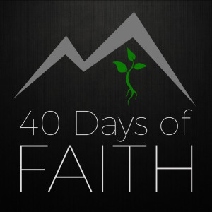 40 Days of Faith:Faith In the face of a Huge Cost