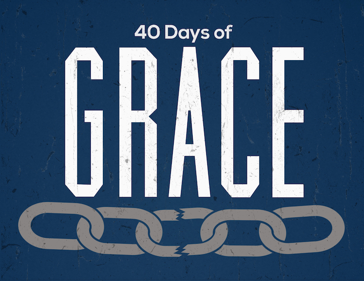 40 Days: Giving Grace to Others