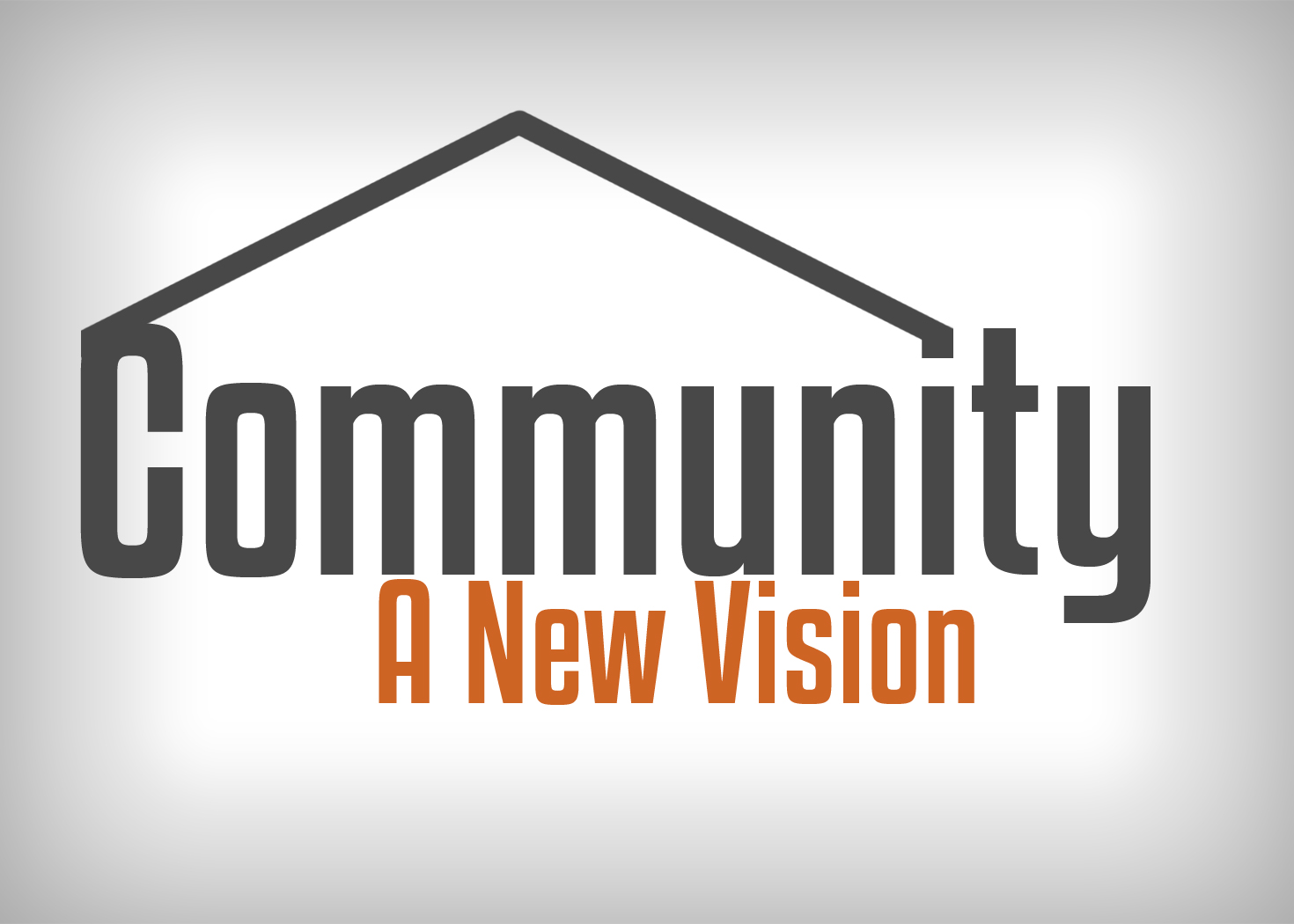 A New Vision - Community: Overcoming Obstacles to Community