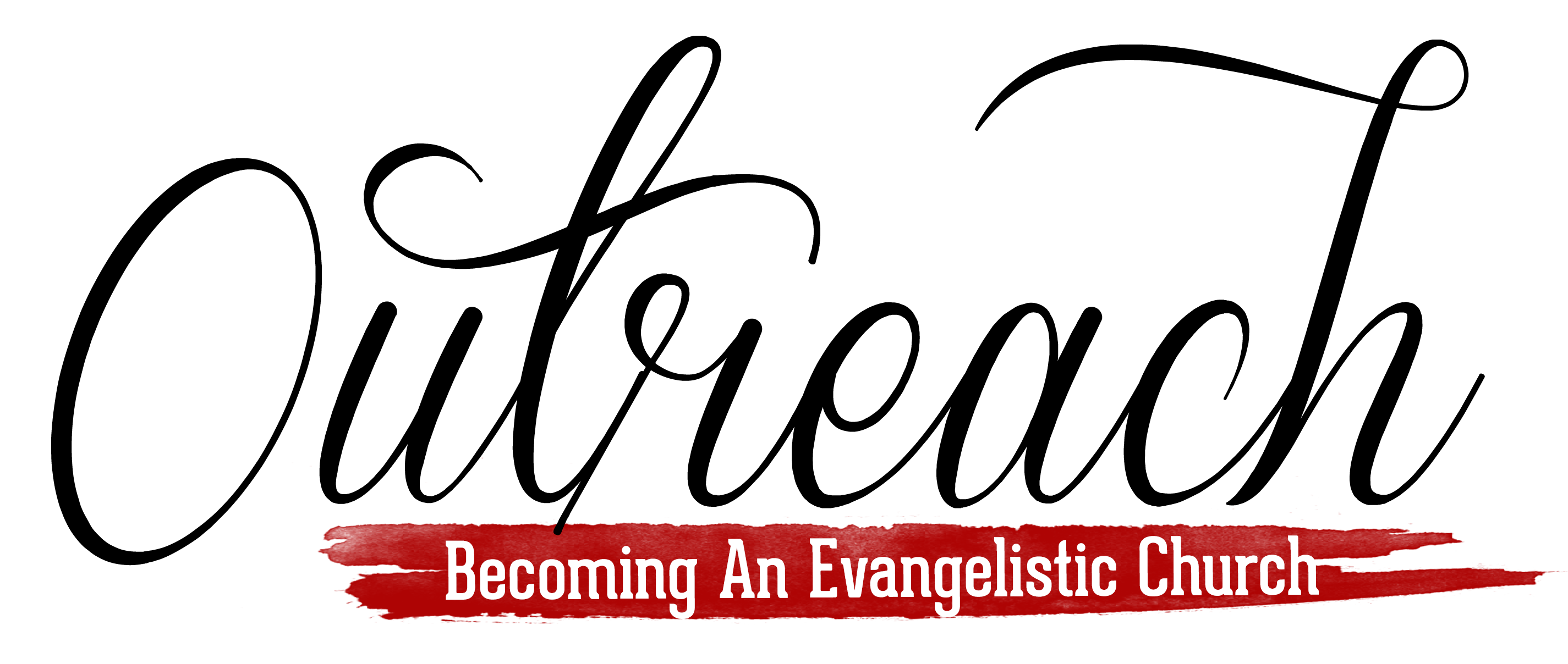 Outreach: Becoming An Evangelistic Church