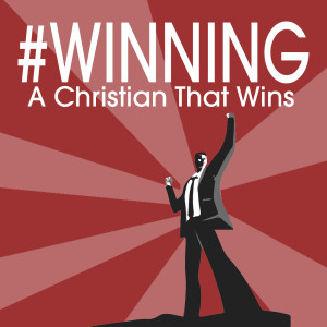 A Christian that Wins: A Christian with Gods Power