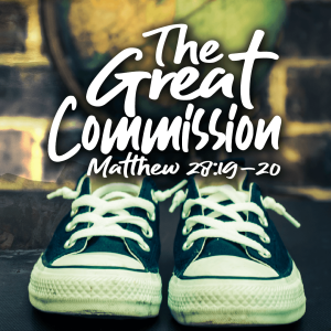 The Great Commission: Make Disciples 