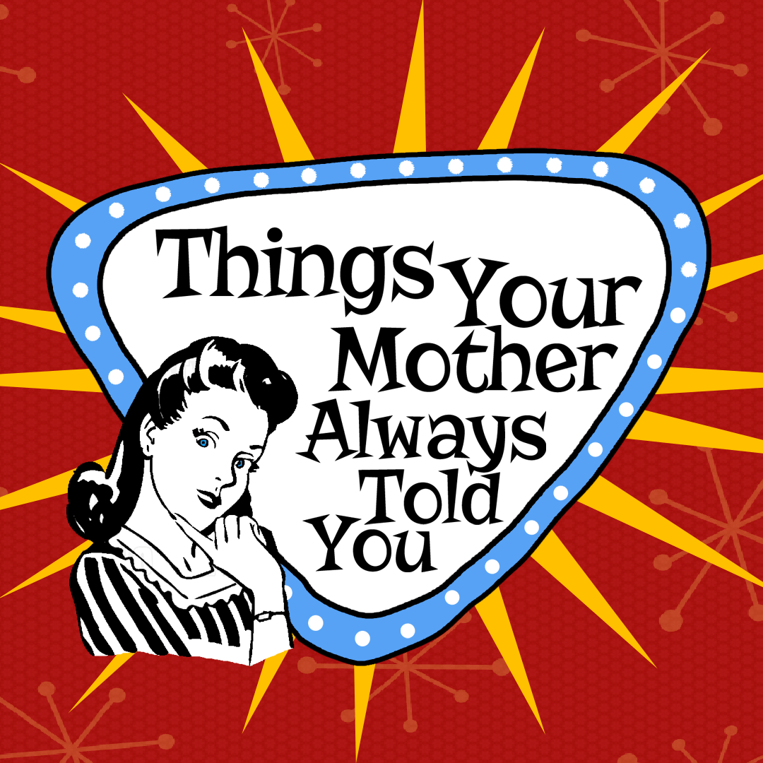 Things Your Mother Always Told You: Slow And Steady Wins The Race