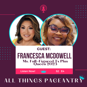 Meet Francesca McDowell- Ms. Full-Figured USA Tx Plus Queen 2023