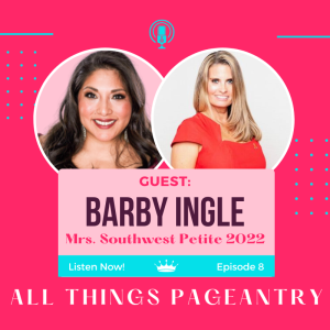 Meet Barby Ingle, Mrs.Southwest Petite 2022