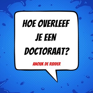 011 | Hoe overleef je een doctoraat? | Anouk De Ridder