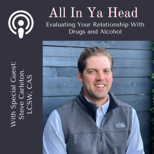 Evaluating Your Relationship With Drugs and Alcohol- When and how to get help