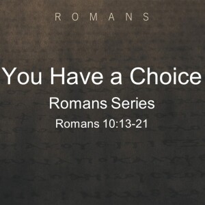 You Have a Choice-Pastor Terry