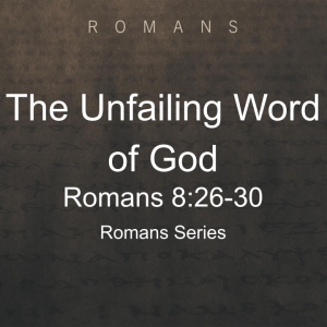 The Unfailing Word of God-Pastor Terry