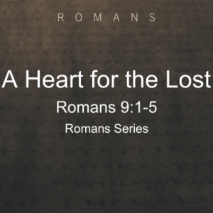 A Heart for the Lost-Pastor Terry