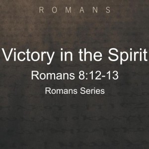 Victory in the Spirit-Pastor Terry Turner