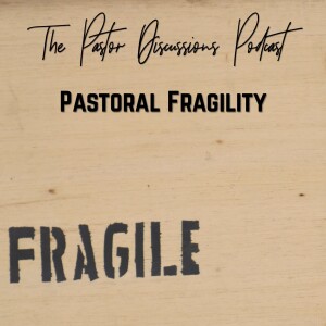S1E6: Pastoral Fragility