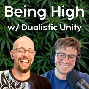 Being High w/ Dualistic Unity feat. Tony Fur of OffField Athletic Cannabis