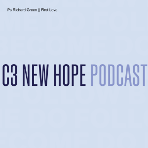 First Love || Ps Richard Green