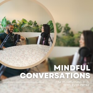 Episode 41 - Mindful Conversations