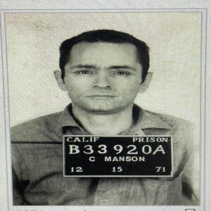 Episode 23: Waking UP TO Charles Manson