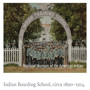 55: Waking UP to: Native American Boarding Schools