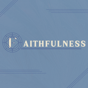 Nothing, Except // Faithfulness (J. Hartland, Crossroads Campus)