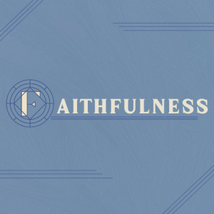 So Little, Yet So Much // Faithfulness (J. Hartland, Crossroads Campus)