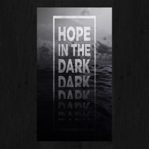 "Hope in the Dark:  Hope"  (J. Hartland, Frye Farm Campus)