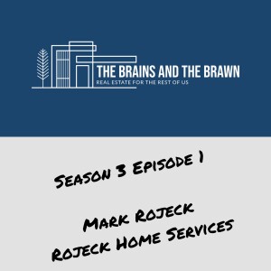 Season 3 Episode 1 - Mark Rojeck w/ Rojeck Home Services