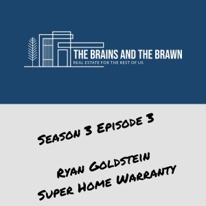 Season 3 Episode 3 - Ryan Goldstein w/ Super Home Warranty