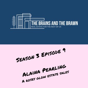 Season 3 Episode 9 - Alaina Pearling w/ A Rosey Glow Estate Sales