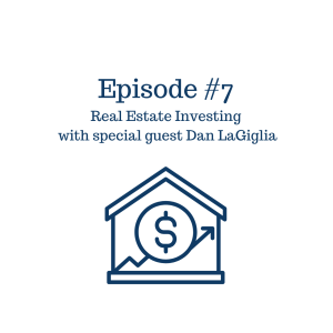 Investing in Real Estate with Dan LaGiglia