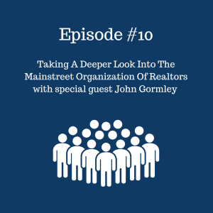 Mainstreet Organization Of Realtors with CEO John Gormley