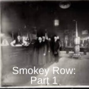 Smokey Row: Part 1