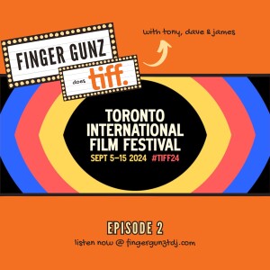 TIFF Episode 2: 4 Days Down, More To Go!