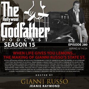 Season 15 - Episode 280 - When life gives you lemons…The making of Gianni Russo’s State St.