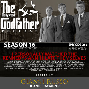 Season 16 - Episode 286 - I Personally Watched The Kennedys Annihilate Themselves