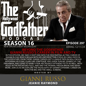 Season 16 - Episode 297 - Beyond the Godfather-Gianni Russo's Career in Film and TV