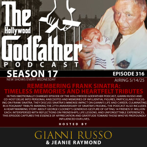 Season 17 - Episode 316 - Remembering Frank Sinatra: Timeless Memories and Heartfelt Tributes