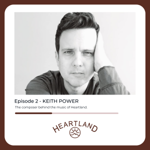 Keith Power: The Composer Behind The Music of Heartland