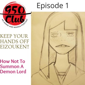 Keep your Hands Off Eizouken!/How Not to Summon a Demon Lord