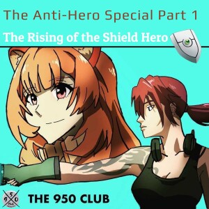 The Rising of the Shield Hero / The Anti-Hero Special Part 1