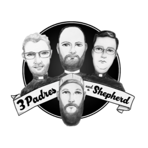Three Padres and a Shepherd Episode 5: Messing Up Evangelism? Taking a Closer Look at the Great Commission & Great Commandment